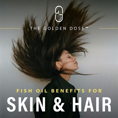 Fish Oil Benefits for Skin and Hair: A Natural Elixir for Radiant Beauty — The Golden Dose