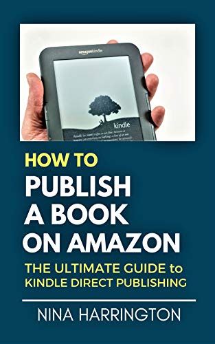 How To Publish A Book On Amazon The Ultimate Guide To Kindle Direct