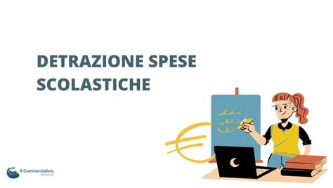 Detrazione Spese Scolastiche Cosa Sapere