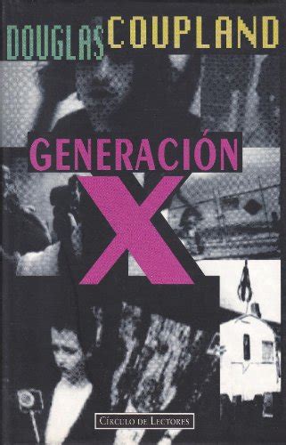 Generacion X De Coupland Douglas Original O Primera Edici N Iberlibro