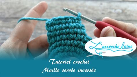 Maille Serrée Inversée au crochet YouTube