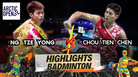 Badminton Math Ng Tze Yong Mas Vs Tpe Chou Tien Chen Arctic