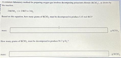 Solved A common laboratory method for preparing oxygen gas | Chegg.com