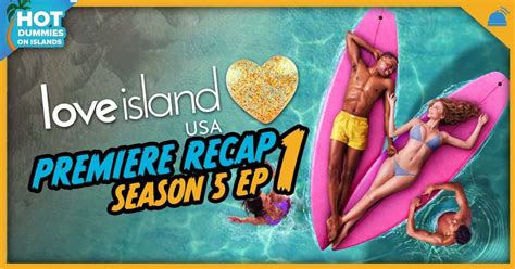 Love Island Usa Season Premiere Episode Recap Robhasawebsite