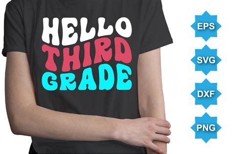 Hello Third Grade Typography Svg T Shirt Graphic By Suptentech