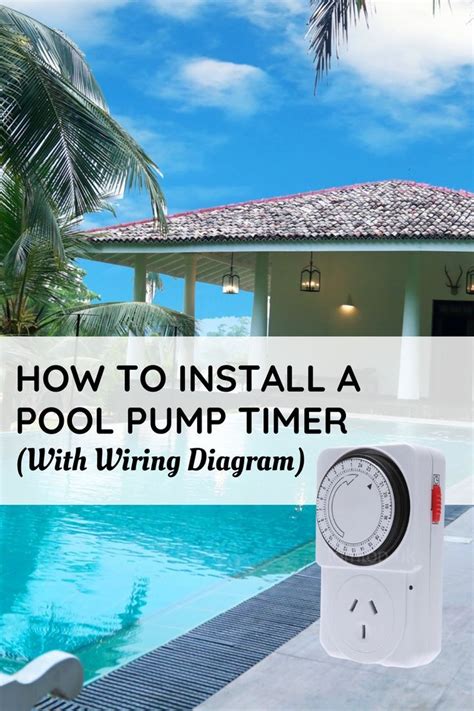 How To Install A Pool Pump Timer With Wiring Diagram