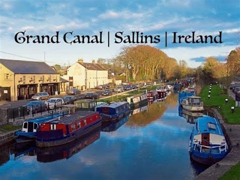 Grand Canal Sallins Kildare Ireland Youtube