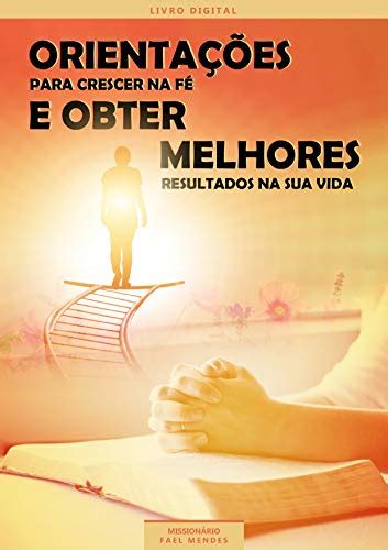 Pdf Orienta Es Para Crescer Na F E Obter Melhores Resultados Na Sua