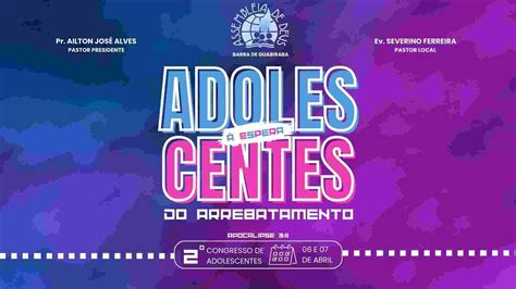 Encerramento Do Congresso De Adolescentes Ieadpe Em Barra De