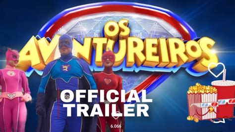 Os Aventureiros Trailer Oficial Do Filme Do Luccas Neto Youtube