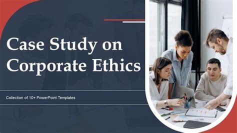 Case Study On Corporate Ethics Powerpoint Ppt Template Bundles Ppt Sample