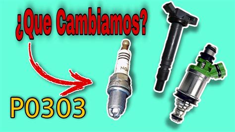 El Motor Tiembla Como Repararlo Tu Mismo P0303 YouTube