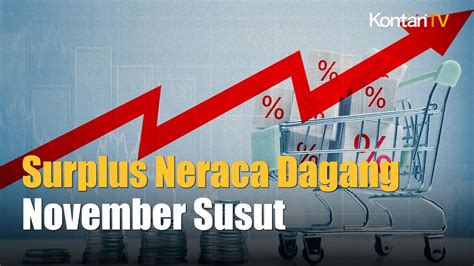 BPS Catat Surplus Neraca Perdagangan November 2023 Sebesar US 2 41