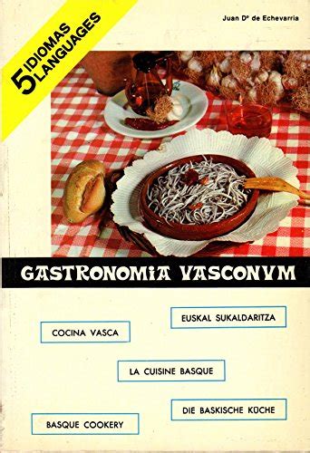 Gastronomia Vasconum Cocina Vasca Euskal Sukaldaritza La Cuisine