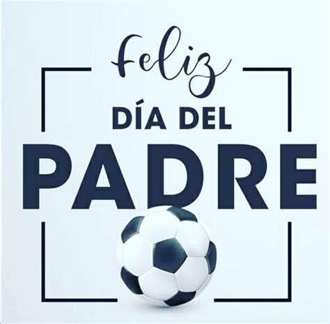 Arriba Imagen Feliz Dia Del Padre Futbol Abzlocal Mx