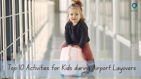 Top 10 Activities For Kids During Airport Layovers Amazingworld