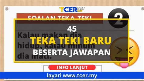 TEKA TEKI : 45 TEKA TEKI BARU BESERTA JAWAPAN - TCER.MY