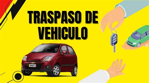 Todo Lo Que Debes Saber Sobre Los TRASPASOS DE VEHICULOS Parte 1