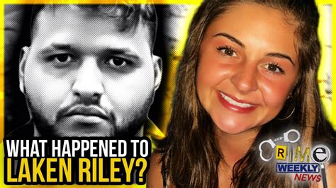 Crime Weekly News Laken Rileys Killer Arrested Youtube