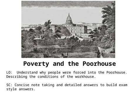 (PPTX) Poverty and the Poorhouse LO: Understand why people were forced into the Poorhouse ...