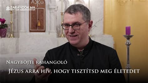 Jézus arra hív hogy tisztítsd meg életedet Nagyböjti ráhangoló YouTube