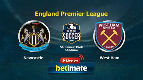 Newcastle Vs West Ham Live Commentary Result England