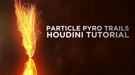 Particle Pyro Trails Houdini Tutorial Part 1 The Important Part