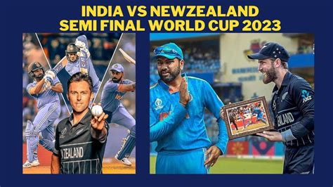 India Vs Newzealand Semi Final Icc Cricket World Cup 2023 Indvsnz