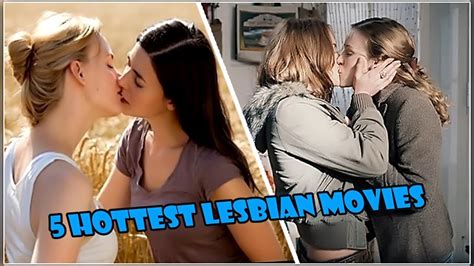 5 Hottest Lesbian Movies Youtube