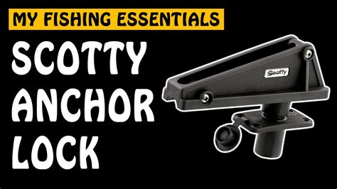 Scotty Anchor Lock My Fishing Essentials Youtube