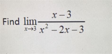 Solved Limx→3x2−2x−3x−3