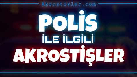 Polis ile ilgili Akrostiş Polis Akrostiş Şiir Örnekleri Akrostişler