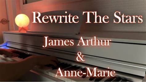 Rewrite The Stars James Arthur And Anne Marie Piano Cover Youtube