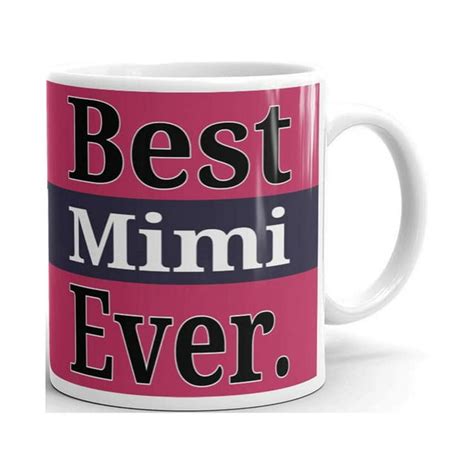 Best Mimi Ever Grandma Coffee Tea Ceramic Mug Office Work Cup T 11