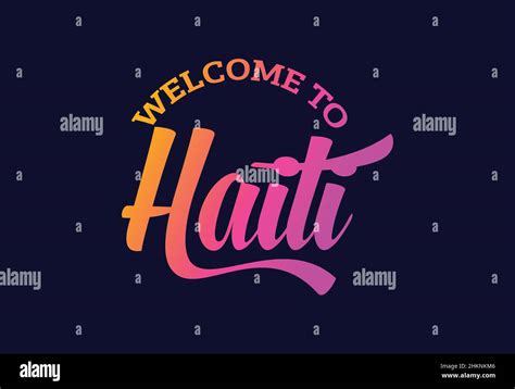 Welcome To Haiti Word Text Creative Font Design Illustration Welcome