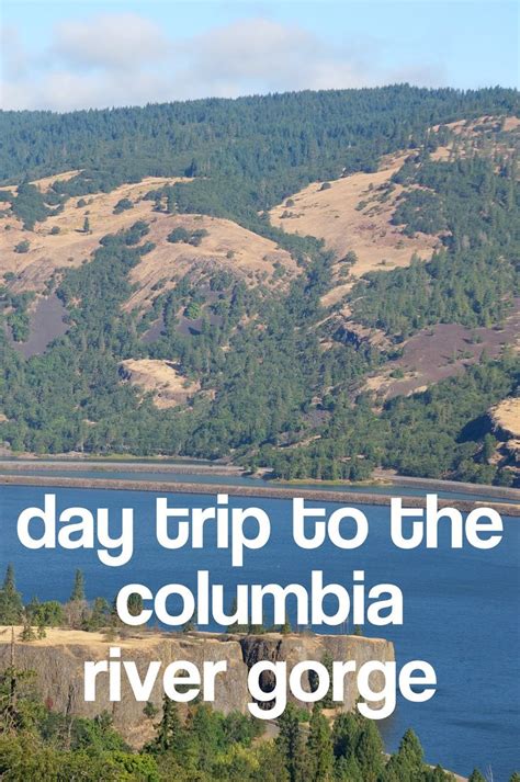 Day Trip To The Columbia River Gorge Scenic Area Columbia River Gorge