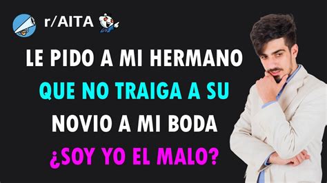 Mi Hermano Es Gay Y No Quiero Que Todo El Mundo Se Entere En Mi Boda Youtube