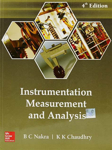 INSTRUMENTATION MEASUREMENT AND ANALYSIS BY NAKRA AND CHAUDHARY PDF