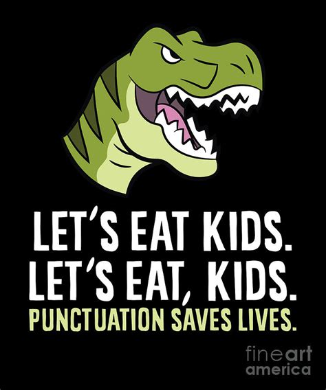 Lets Eat Kids Punctuation Saves Lives Funny Grammer Digital Art By Eq