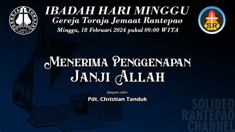 LIVE Ibadah Hari Minggu 18 02 2024 Pukul 09 00 WITA Gereja Toraja