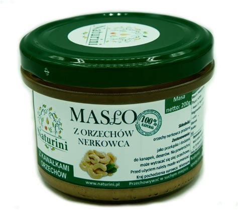 Masło pasta z nerkowców 100 crunchy NATURINI 200 g Naturini Sklep