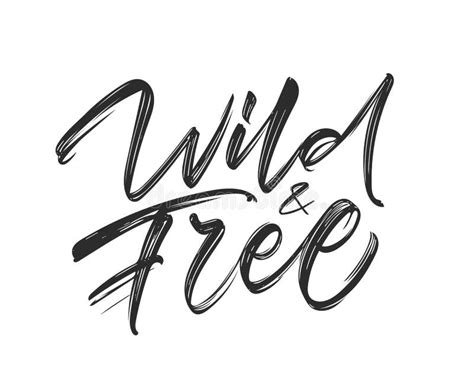 Vector Illustration Handwritten Brush Type Lettering Of Wild And Free