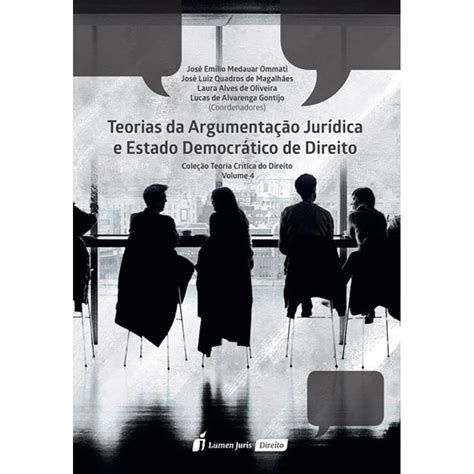 Teorias da Argumentação Jurídica e Estado Democrático de Direito