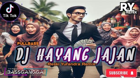 DJ HAYANG JAJAN REMIX LAGU SUNDA RESKI YUFANDRA VIRAL TIKTOK TERBARU