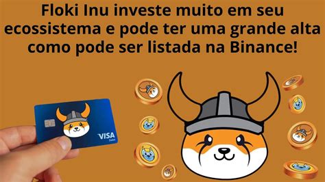 Floki Inu agora tem cartão de Debito ela está investindo muito no seu