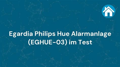 Egardia Philips Hue Alarmanlage Eghue Im Test Smarthome Blogger