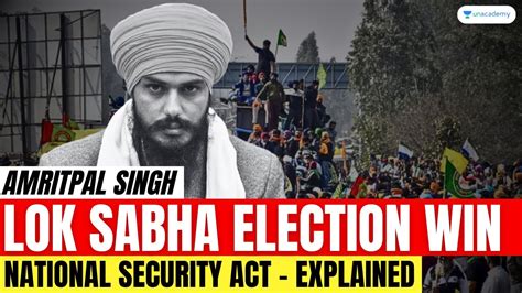 Amritpal Singh Victory In Khadoor Sahib National Security Explained