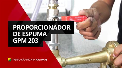 Conheça o Proporcionador de Espuma GPM 203 da GPM Brasil Equipamentos