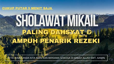 INGIN CEPAT KAYA RAYA WAJIB PUTAR SHOLAWAT INI SHOLAWAT MIKAIL