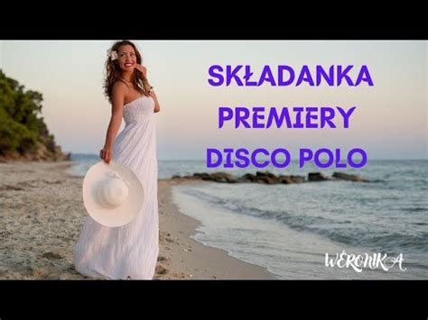 Najnowsze Disco Polo Lipiec Latovol Sk Adanka Z